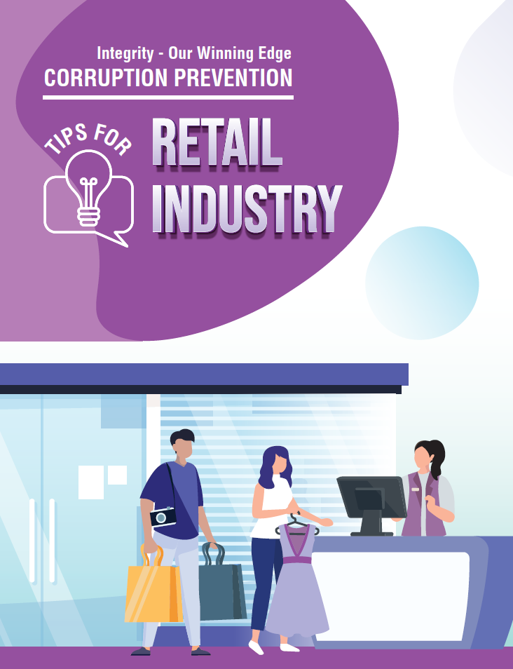 "Integrity - Our Winning Edge" Corruption Prevention Tips for Retail Industry