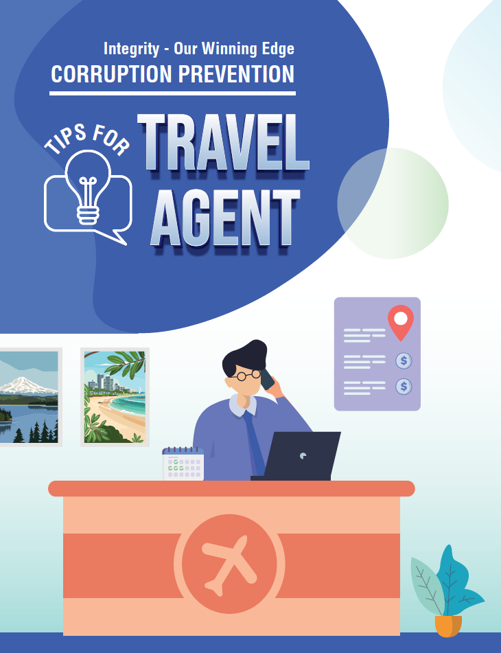 "Integrity - Our Winning Edge" Corruption Prevention Tips for Travel Agent