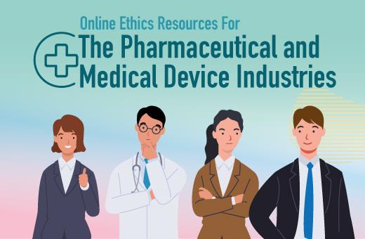 Online ethics resources for the pharmaceutical and medical device industries
